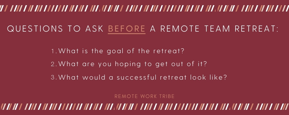 Questions to ask before a remote team retreat